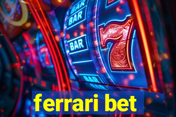 ferrari bet